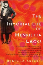 The Immortal Life of Henrietta Lacks by Rebecca Skloot (Book Cover)
